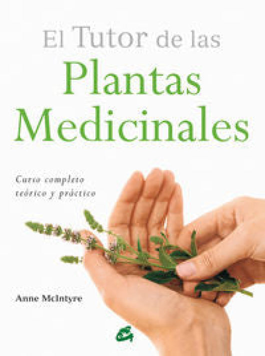 El Tutor De Las Plantas Medicinales Libro