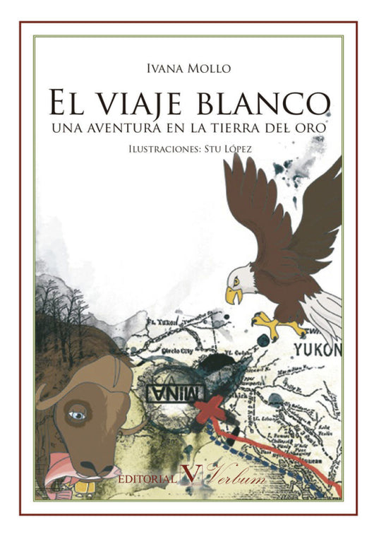 El Viaje Blanco. Una Aventura En La Tierra Del Oro Libro