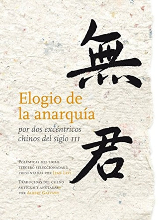 Elogio De La Anarquía Por Dos Excéntricos Chinos Del Siglo Lll Libros Impresos