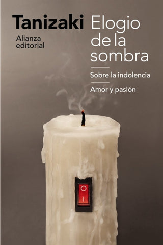 Elogio De La Sombra / Sobre Indolencia Amor Y Pasión Libro