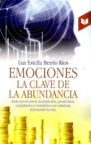 Emociones La Clave De Abundancia Libro