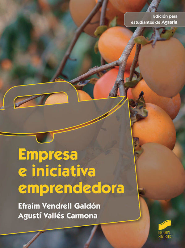 Empresa E Iniciativa Emprendedora. Edición Para Estudiantes De Agraria Libro