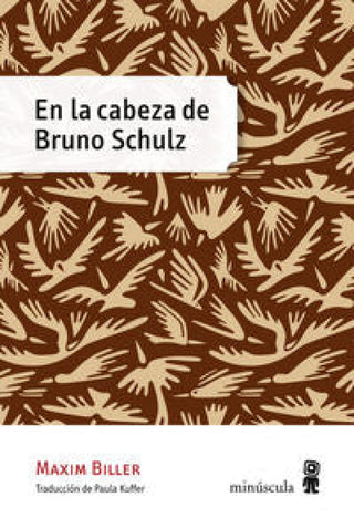 En La Cabeza De Bruno Schulz Libro