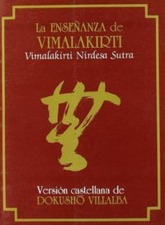 Enseñanza De Vimalakirti La (Vimalakirti Nirdesa Sutra) Libro