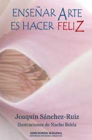 Enseñar Arte Es Hacer Feliz Libro