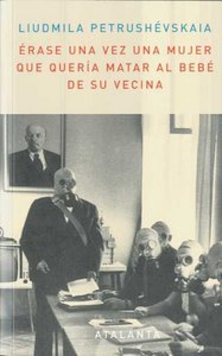 Érase Una Mujer Que Quería Matar Al Bebé De Su Vecina Libro