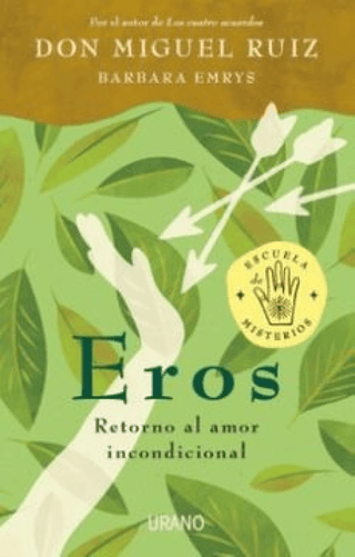 Eros: Retorno Al Amor Incondicional Libro