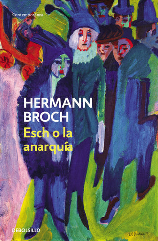 Esch O La Anarquía (Trilogía De Los Sonámbulos 2) Libro