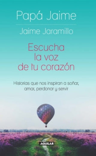 Escucha La Voz De Tu Corazón Libro