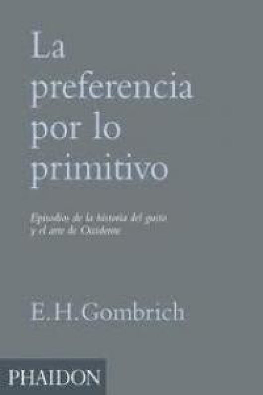 Esp La Preferencia De Lo Primitivo Libro