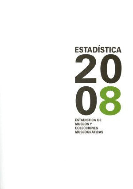 Estadística De Museos Y Colecciones Museográficas 2008 Libro