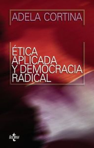 Ética Aplicada Y Democracia Radical Libro