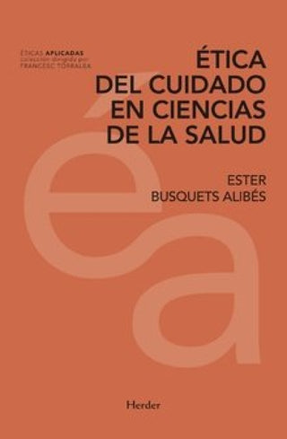 Ética Del Cuidado En Ciencias De La Salud Libro