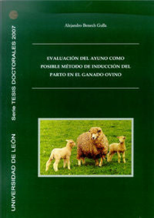 Evaluación Del Ayuno Como Posible Metodo De Inducción Parto En El Ganado Ovino Libro