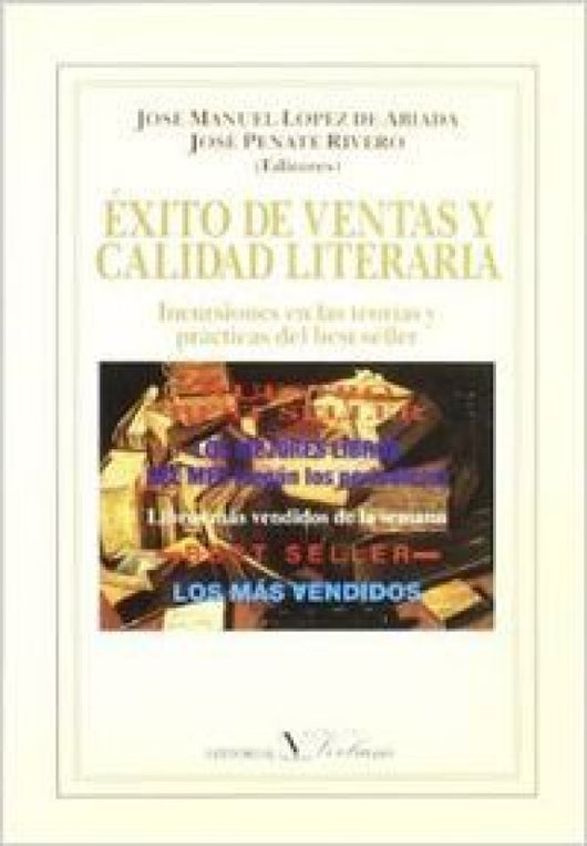 Éxito De Ventas Y Calidad Literaria. Incursiones En Las Teorías Prácticas Del Best-Séller Libro