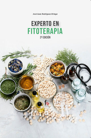 Experto En Fitoterapia (Indicaciones Contraindicaciones Precauciones Intervención) 2º Edición Libro