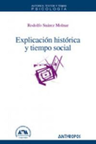 Explicacion Historica Y Tiempo Social Libro