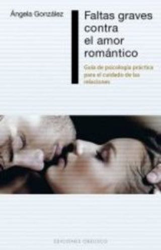 Faltas Graves Contra El Amor Romántico Libro