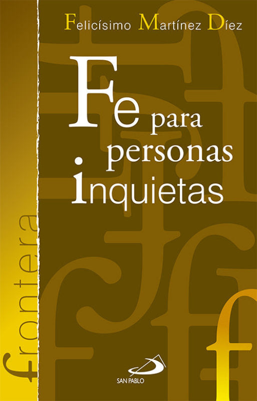 Fe Para Personas Inquietas Libro