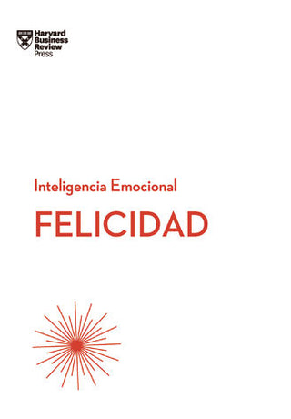 Felicidad. Serie Inteligencia Emocional