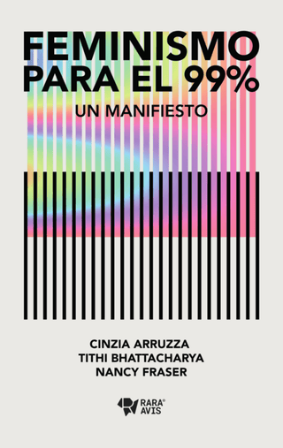 Feminismo Para El 99%. Un Manifiesto Libro