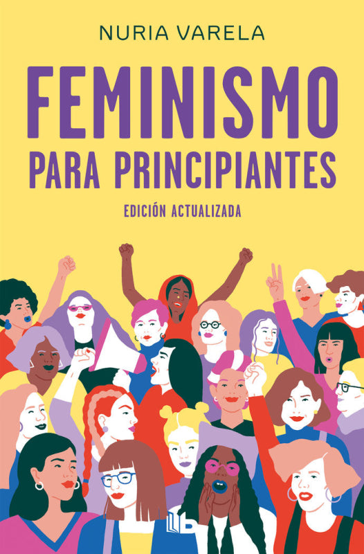 Feminismo Para Principiantes (Edición Actualizada) Libro