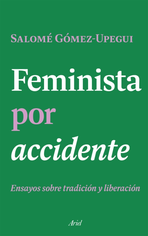 Feminista Por Accidente Libro