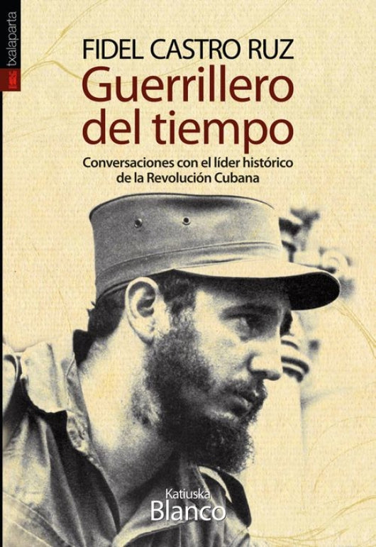 Fidel Castro Ruz. Guerrillero Del Tiempo Libro