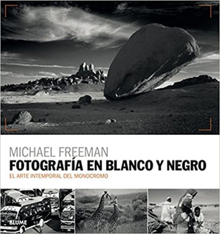 Fotografía En Blanco Y Negro: El Arte Intemporal Del Monocromo