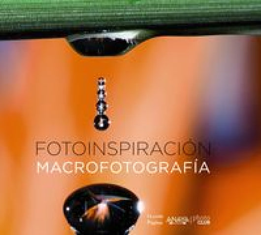 Fotoinspiración. Macrofotografía Libro