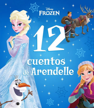 Frozen. 12 Cuentos Del Reino De Arendelle Libro