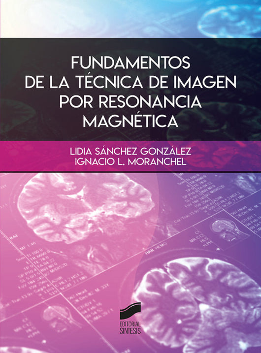 Fundamentos De La Técnica Imagen Por Resonancia Magnética Libro