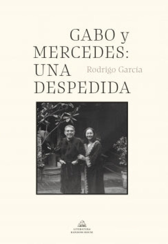 Gabo Y Mercedes: Una Despedida Libro