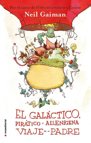 Galáctico Pirático Y Alienígena Viaje De Mi Padre El Libro