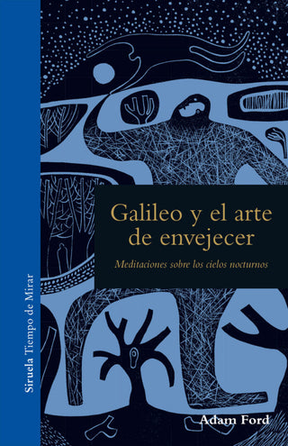Galileo Y El Arte De Envejecer Libro