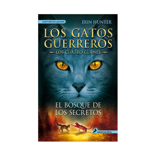 Los Gatos Guerreros - Los Cuatro Clanes: El Bosque De Los Secretos
