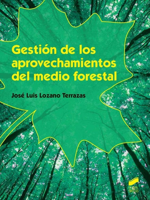 Gestión De Los Aprovechos Del Medio Forestal Libro