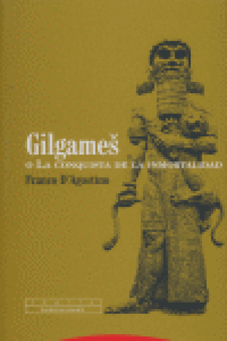 Gilgames O La Conquista De La Inmortalidad Libro