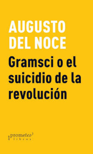 Gramsci O El Suicidio De La Revolucion Libro