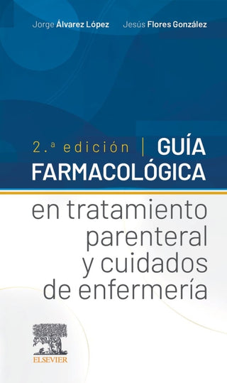 Guia Farmacologica Tratamiento Parenteral Y Cuidados Enferm Libro