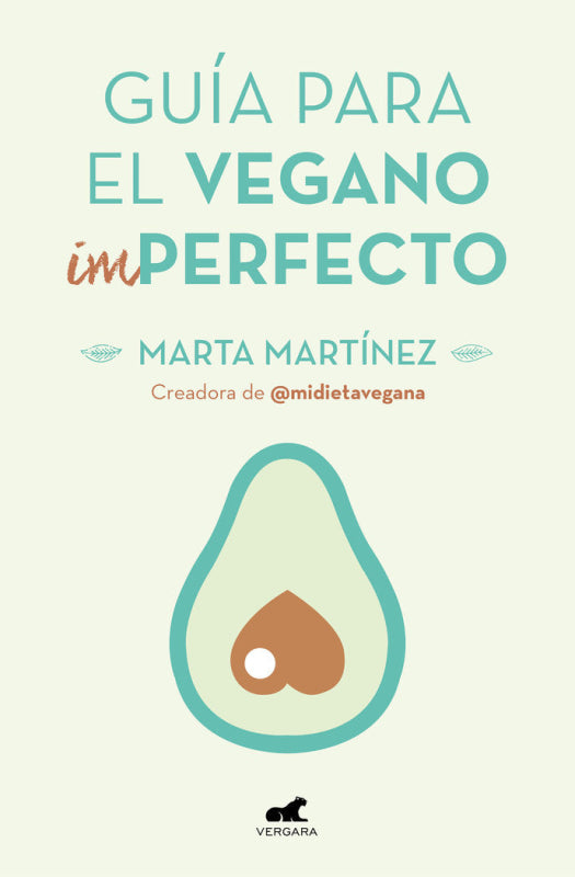 Guía Para El Vegano (Im)Perfecto Libro