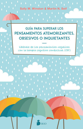 Guia Para Superar Los Pensamientos Atemorizantes Obsesivos O Inquietantes Libro