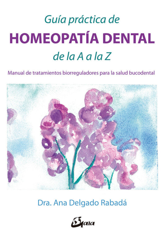 Guía Práctica De Homeopatía Dental La A A Z Libro