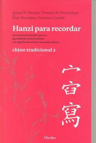 Hanzi Para Recordar. Chino Tradicional 2 Libro