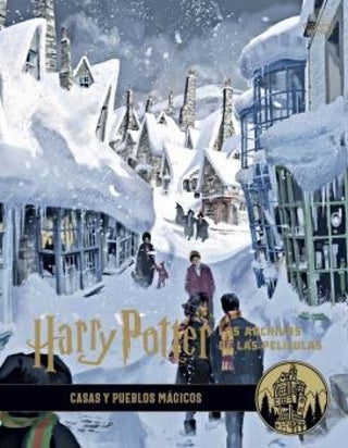 Harry Potter: Los Archivos De Las Películas 10. Casas Y Pueblos Mágicos Libro