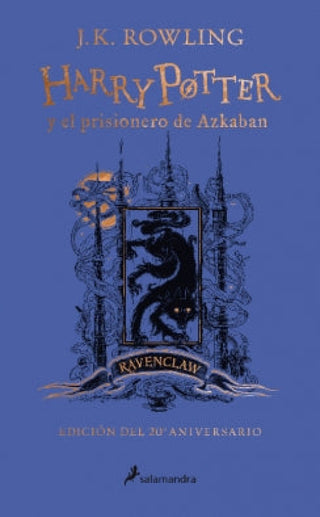 Harry Potter y el prisionero de Azkaban (edición Ravenclaw del 20° aniversario) (Harry Potter 3)