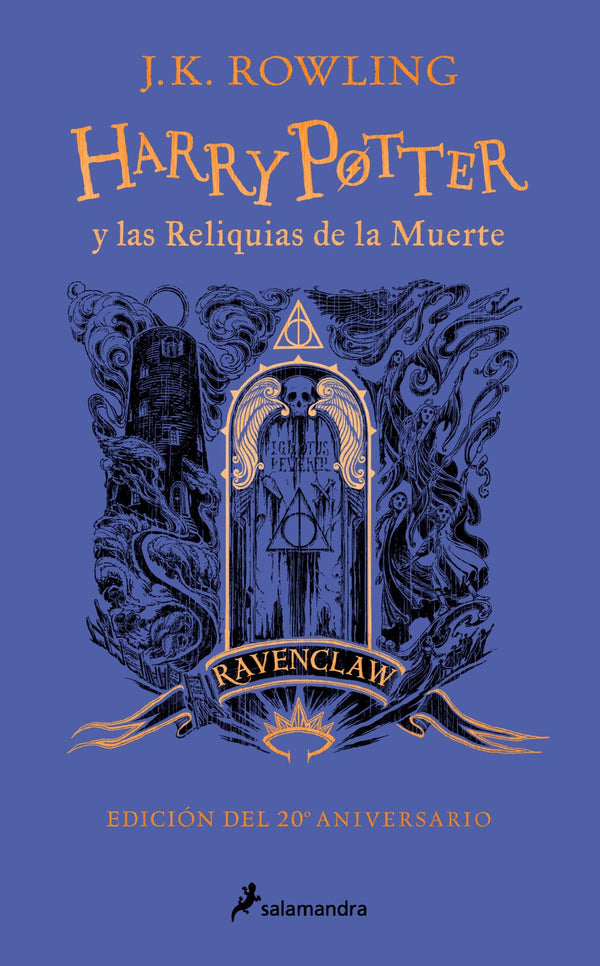 Harry Potter Y Las Reliquias De La Muerte (Edición Ravenclaw Del 20º Aniversario) (Harry Potter 7)