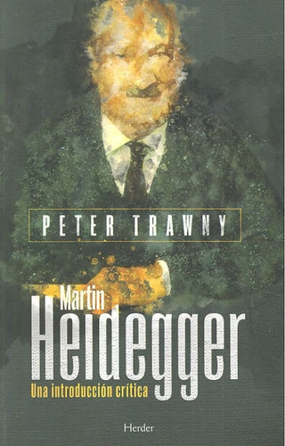 Heidegger. Una Introducción Crítica Libro