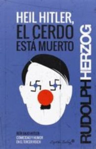 Heil Hitler El Cerdo Está Muerto Libro
