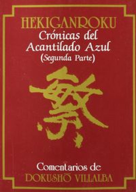 Hekiganroku. Crónicas Del Acantilado Azul. (2ª Parte) Libro